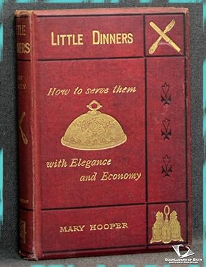 Little Dinners: How to Serve Them with Elegance and Economy