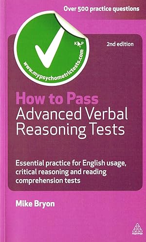 How To Pass Advanced Verbal Reasoning Tests : Essential Practice For English Usage, Critical Reas...