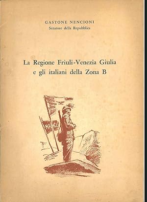 La regione Friuli-Venezia Giulia e gli italiani della Zona B