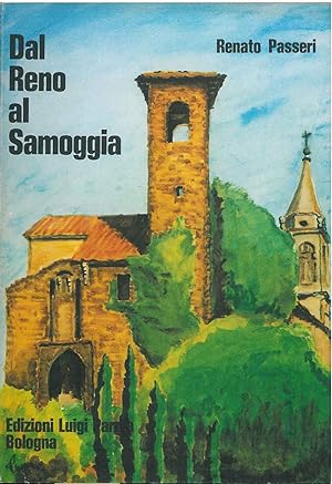 Dal Reno al Samoggia. Breve guida storica ed enologica della collina occidentale bolognese