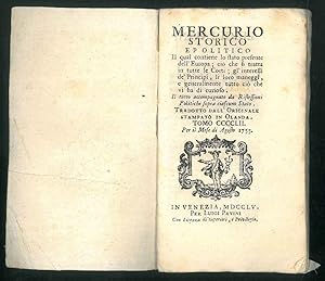 Mercurio storico e politico il quale contiene lo stato presente dell'Europa; (.) Riflessioni poli...