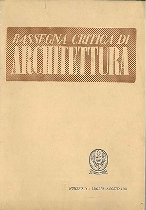 Rassegna critica di architettura. Anno III, n. 14, luglio-agosto 1950