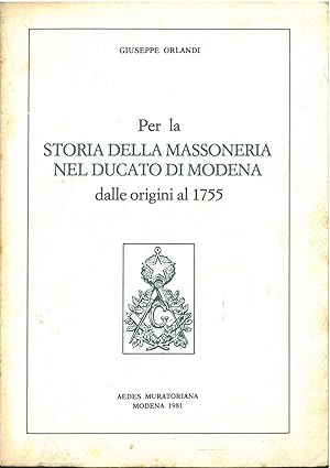 Per la storia della massoneria del ducato di Modena dalle origini al 1755