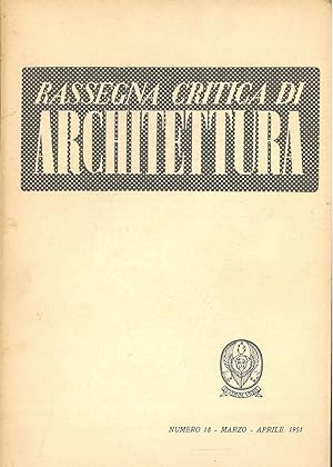 Rassegna critica di architettura. Anno IV, n. 18, marzo-aprile 1951. Numero monografico sugli osp...
