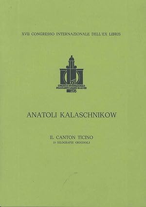 Il Canton Ticino. 10 xilografie originali. XVII congresso internazionale dell' ex libris Introduz...