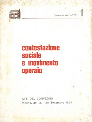 Contestazione sociale e movimento operaio. Atti del convegno, settembre 1969