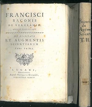 Francisci Baconis de Verulamio Angliae cancellarii De dignitate et augmentis scientiarum pars pri...