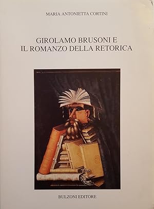 Girolamo Brusoni e il romanzo della retorica.