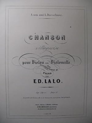 LALO Edouard Chanson Villageoise Piano Violon ou Violoncelle