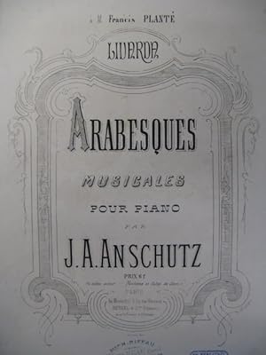 ANSCHUTZ J. A. Arabesques Piano 1882