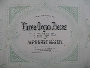 MAILLY Alphonse Three Organ Pieces Orgue