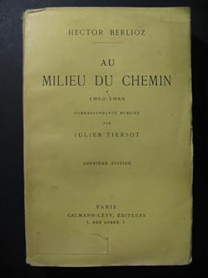 BERLIOZ Hector Au Milieu du Chemin Correspondance 1930