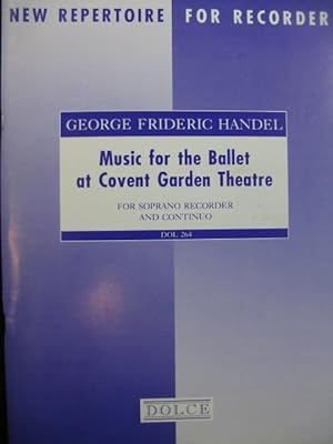 HAENDEL G. F. Music for the Ballet at Covent Garden Theatre Piano Flute à bec