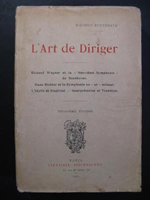 KUFFERATH Maurice L'Art de Diriger Wagner Beethoven 1909