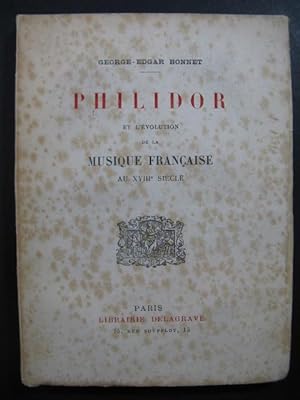 BONNET G.-E. PHILIDOR et l'Evolution de la Musique Francaise 1921