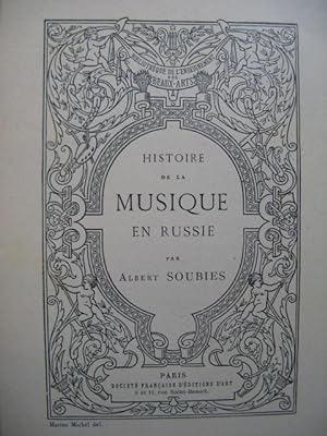 SOUBIES Albert Histoire de la Musique en Russie 1898