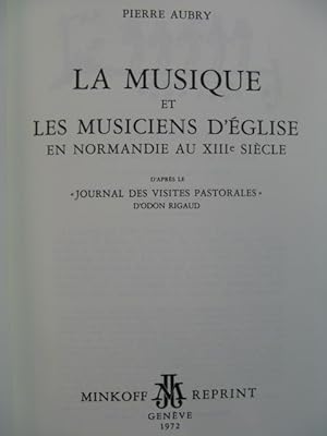 AUBRY Pierre La Musique et Les Musiciens d'église en Normandie au XIIIe 1972