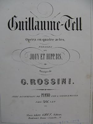 ROSSINI G. Guillaume Tell Chant Piano Opera XIXe