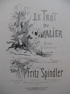 SPINDLER Fritz Le Trot du Cavalier Piano 4 mains XIXe