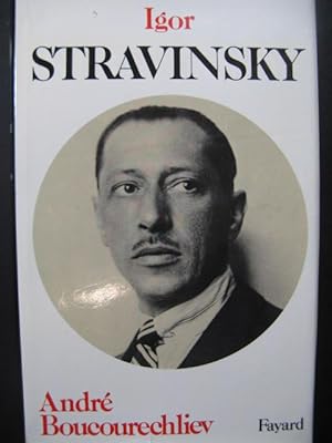 BOUCOURECHLIEV André Igor Stravinsky 1982