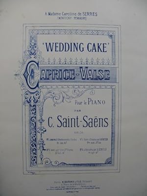 SAINT-SAENS Camille Wedding Cake Caprice Valse Piano Cordes 1886