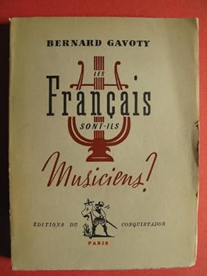 GAVOTY Bernard Les Français sont-ils musiciens ? 1950