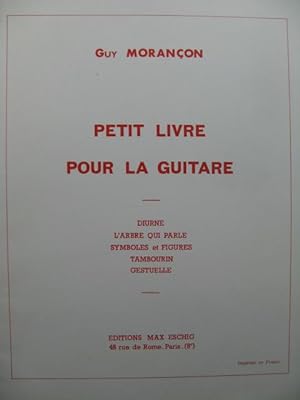 MORANCON Guy Petit Livre pour la Guitare 1972