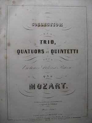 MOZART W. A. Collection Trio Quatuors Quintettes Violon Alto Violoncelle XIXe