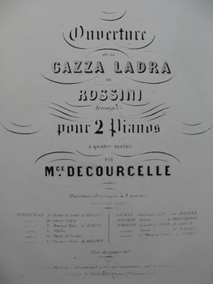 DECOURCELLE Maurice Ouverture de La Pie Voleuse Rossini 2 Pianos 8 mains 1848