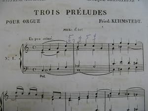 KUHMSTEDT Fried. 3 Préludes Orgue XIXe