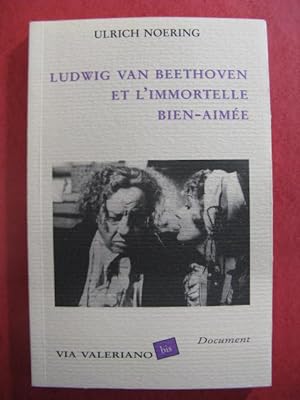 NOERING Ulrich Beethoven et l'Immortelle bien-aimée 1995