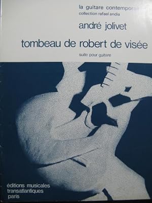 JOLIVET André Tombeau de Robert de Visée Guitare 1980