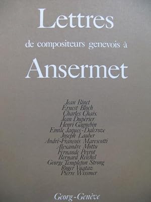 TAPPOLET Claude Lettres de Compositeurs Genevois à Ernest Ansermet 1981