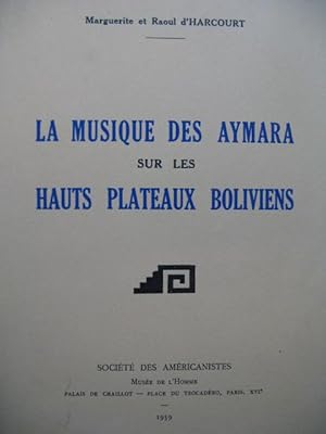 D'HARCOURT La Musique des Aymara sur les Hauts Plateaux Boliviens 1959