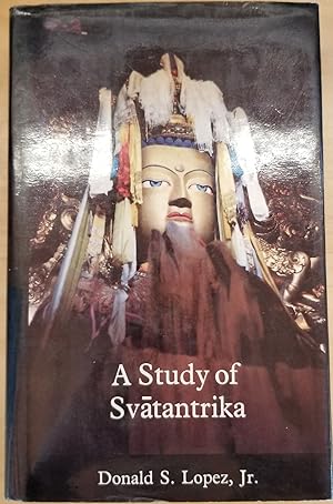 A Study of Svantantrika (A Snow Lion Advanced Text)