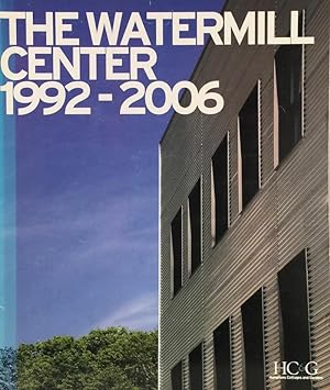 The Watermill Center 1992-2006
