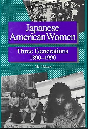 Japanese American Women: Three Generations, 1890-1990