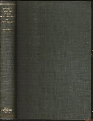 Foreign Interest in the Indpendence of New Spain: An Introduction to the War for Independence