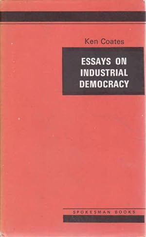 Essays on Industrial Democracy
