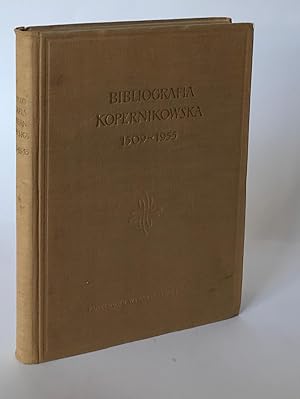 Bibliografia Kopernikowska 1509-1955. Bibliografia Kopernikowska II. 1956 - 1971