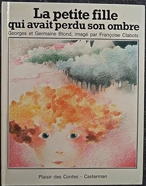 La petite fille qui avait perdu son ombre, avec des illustrations par Françoise Clabots,