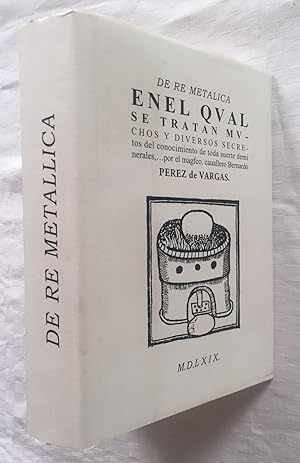 DE RE METALICA, en el qual se tratan muchos y diversos secretos del conocimiento de toda suerte d...