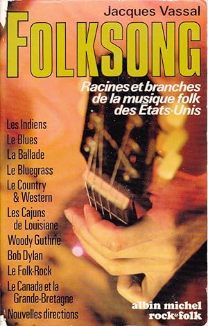 Folksong. Racines et branches de la musique folk des États-Unis.