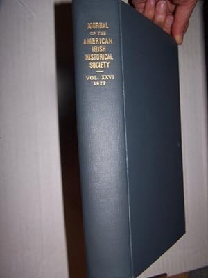 THE JOURNAL OF THE AMERICAN IRISH HISTORICAL SOCIETY, VOLUME XXII FOR YEAR 1923 including First P...