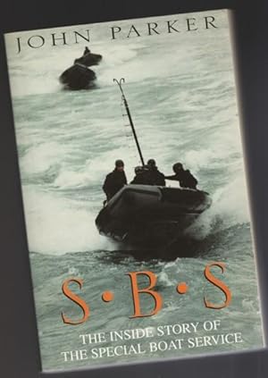 SBS: The Inside Story of the Special Boat Service -(revised & updated)-