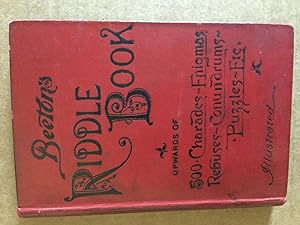 Beeton's Riddle Book. A collection of Upwards of Five Hinderd Charades, Enigmas, Rebuses, Lunes, ...
