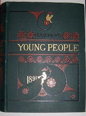 HARPER'S YOUNG PEOPLE An Illustrated Weekly 1891 [Full Year of issues from November 4, 1890 throu...