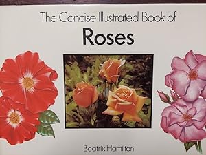 The Concise Illustrated Book of Roses