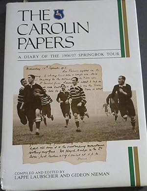 The Carolin Papers - A Diary of the 1906/07 Springbok tour