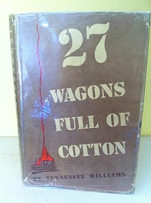 27 WAGONS FULL OF COTTON AND OTHER ONE-ACT PLAYS